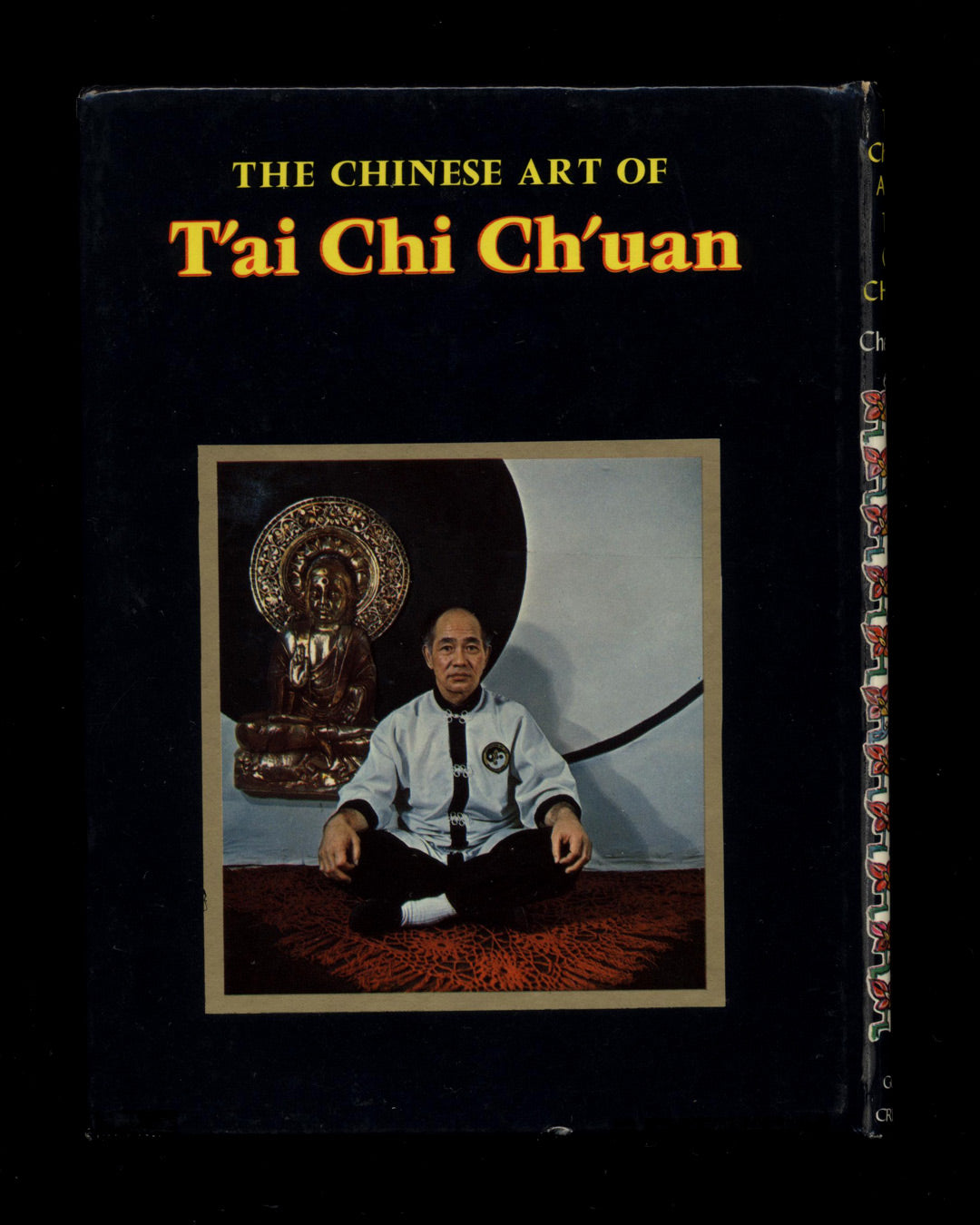 The Chinese Art of T'ai Chi Ch'uan by Chee Soo