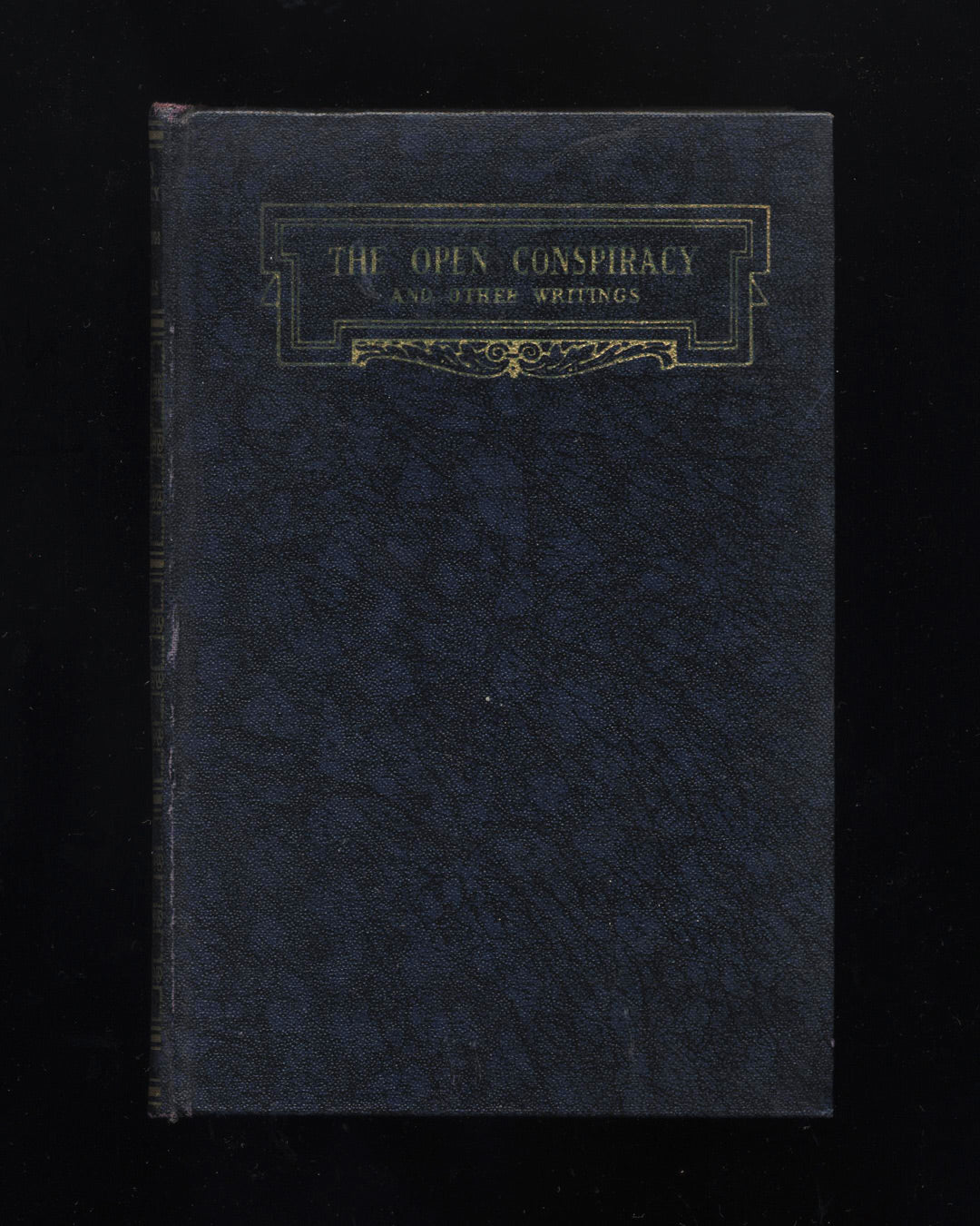 The Open Conspiracy and Other Writings by H.G. Wells