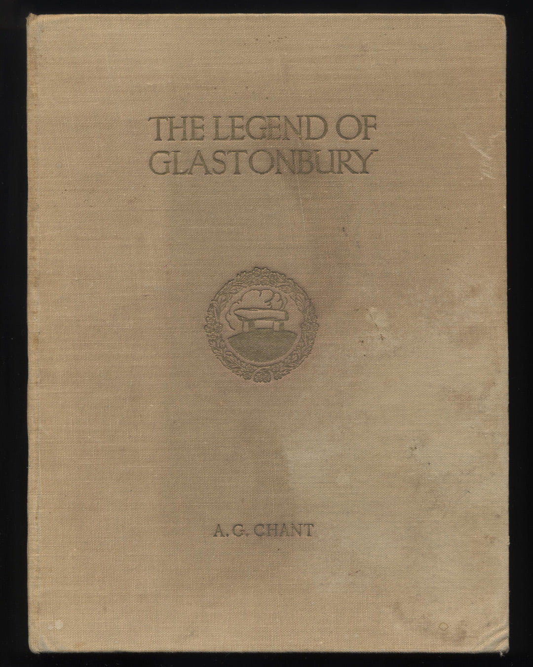 The Legend Of Glastonbury by A.G. Chant
