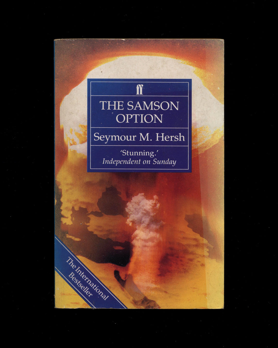 The Samson Option: Israel, America and the Bomb by Seymour M. Hersh 1st ed.