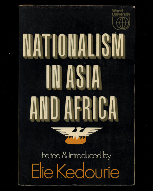 Nationalism in Asia and Africa, Edited by Elie Kedourie