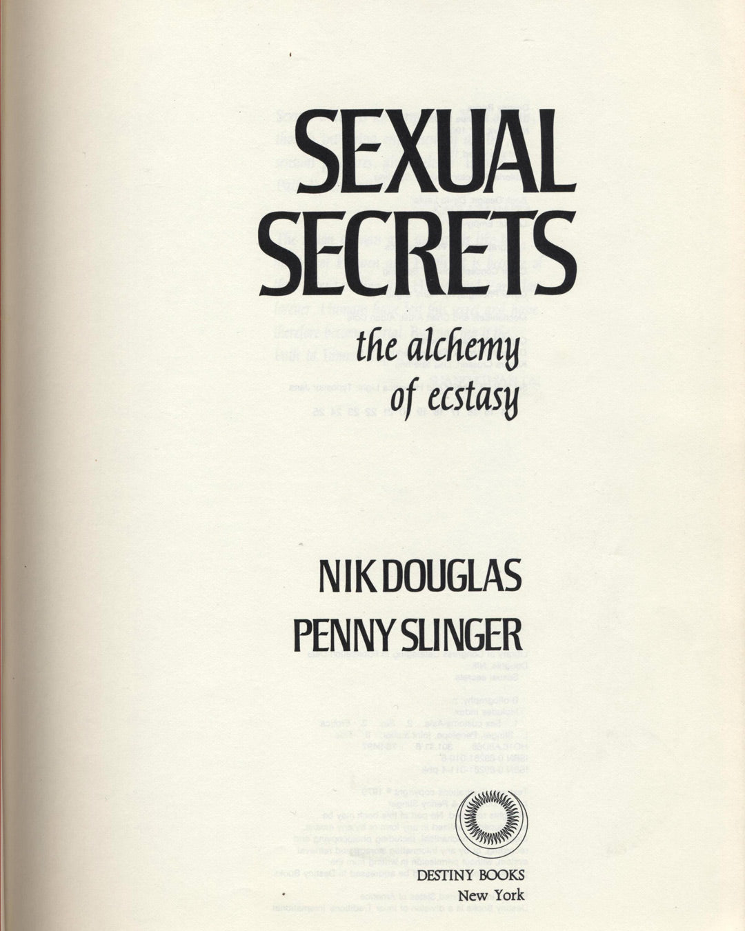 Sexual Secrets, The Alchemy of Ecstasy by Nik Douglas & Penny Slinger 1st ed.