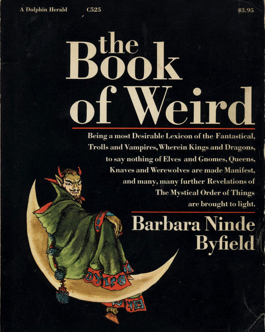 The Book of Weird by Barbara Ninde Byfield