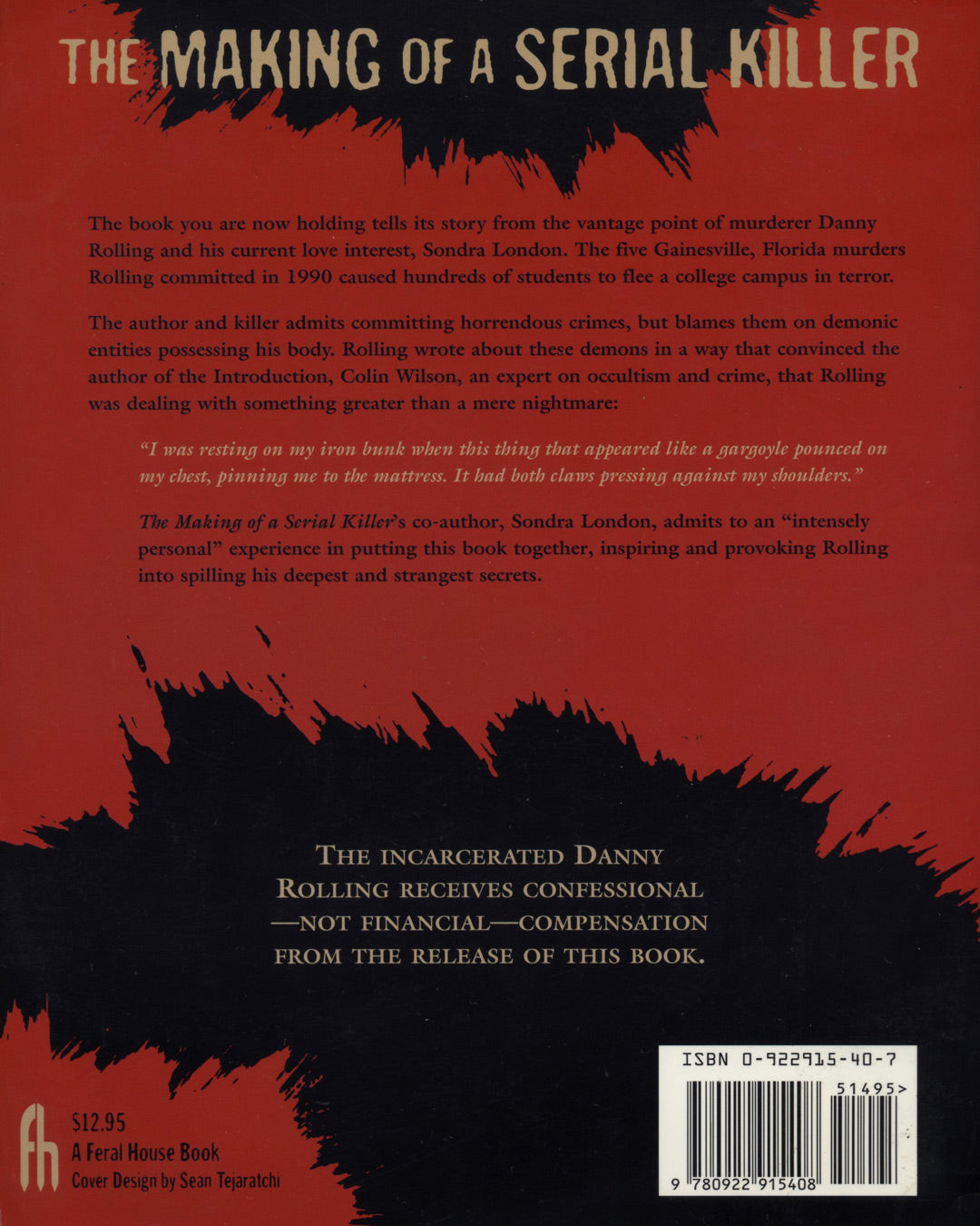 The Making of a Serial Killer: The Real Story of the Gainesville Murders in the Killer's Own Words by Danny Rolling & Sondra London 1st ed.