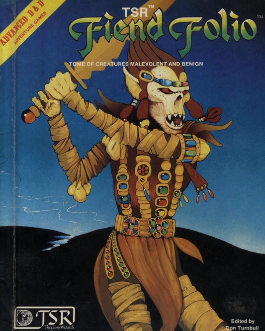 Fiend Folio, Tome of Creatures Malevolent and Benign, Edited by Don Turnbull 1st ed.