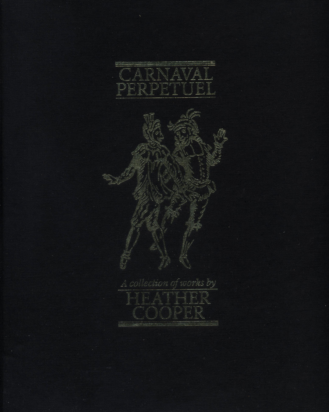 Carnaval Perpetuel by Heather Cooper 1st ed.