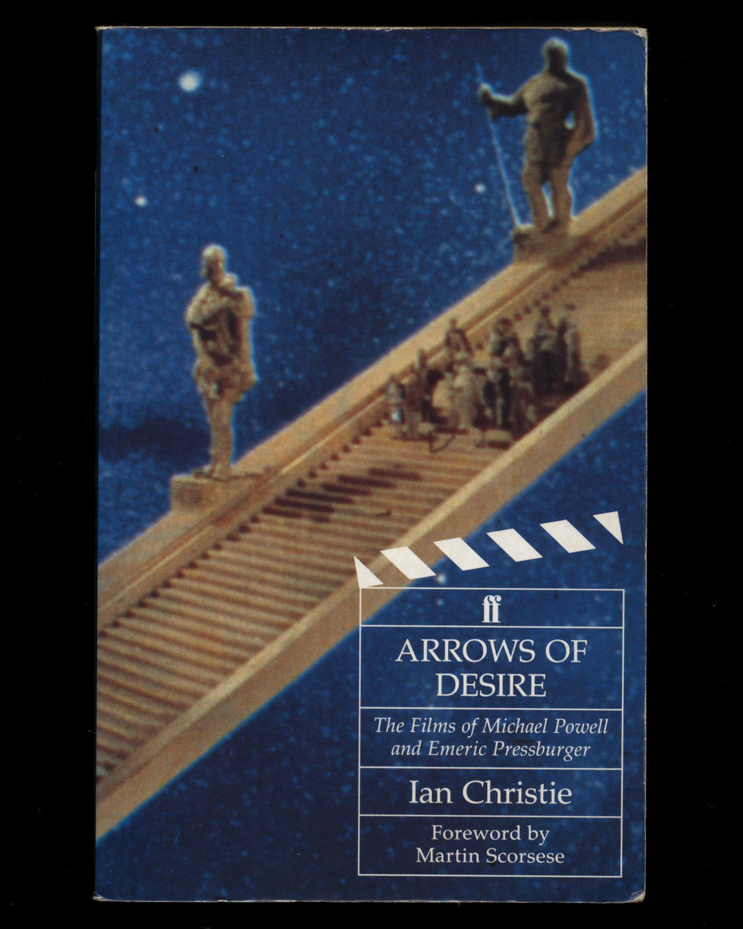 Arrows of Desire, The Films of Michael Powell and Emeric Pressburger by Ian Christie
