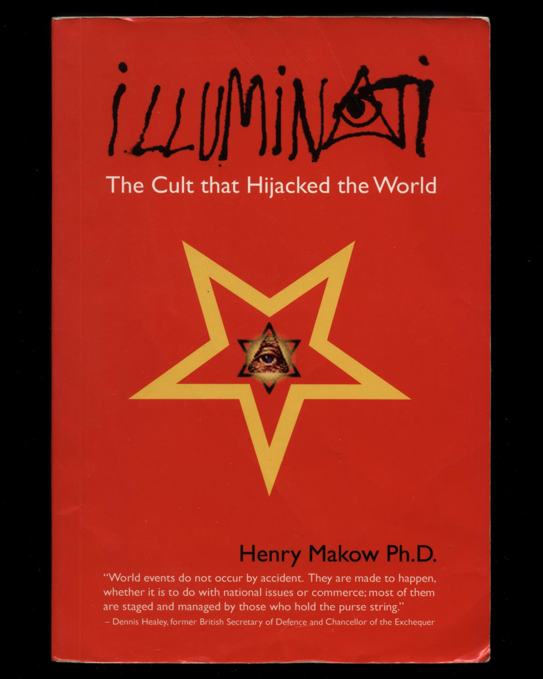 Illuminati, The Cult that Hijacked the World by Henry Makow Ph.D.