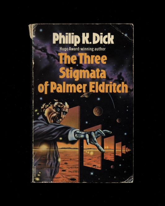 The Three Stigmata of Palmer Eldritch by Philip K. Dick