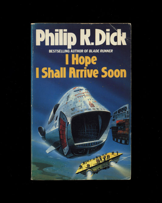 I Hope I Shall Arrive Soon by Philip K. Dick