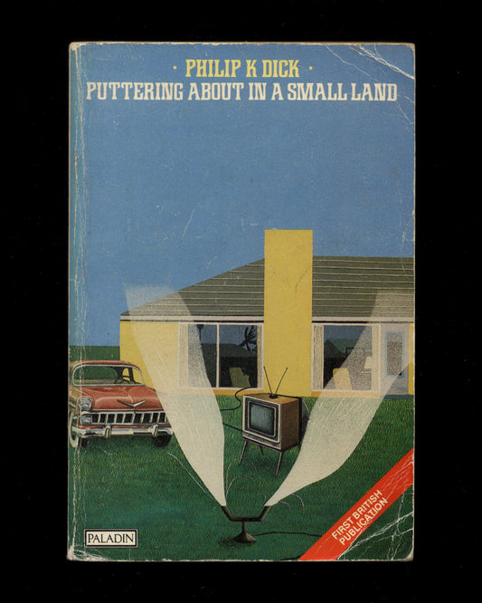 Puttering About In A Small Land by Philip K. Dick 1st UK ed.