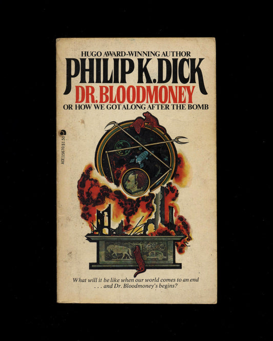 Dr. Bloodmoney Or How We Got Along After the Bomb by Philip K. Dick