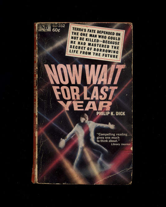 Now Wait For Last Year by Philip K. Dick