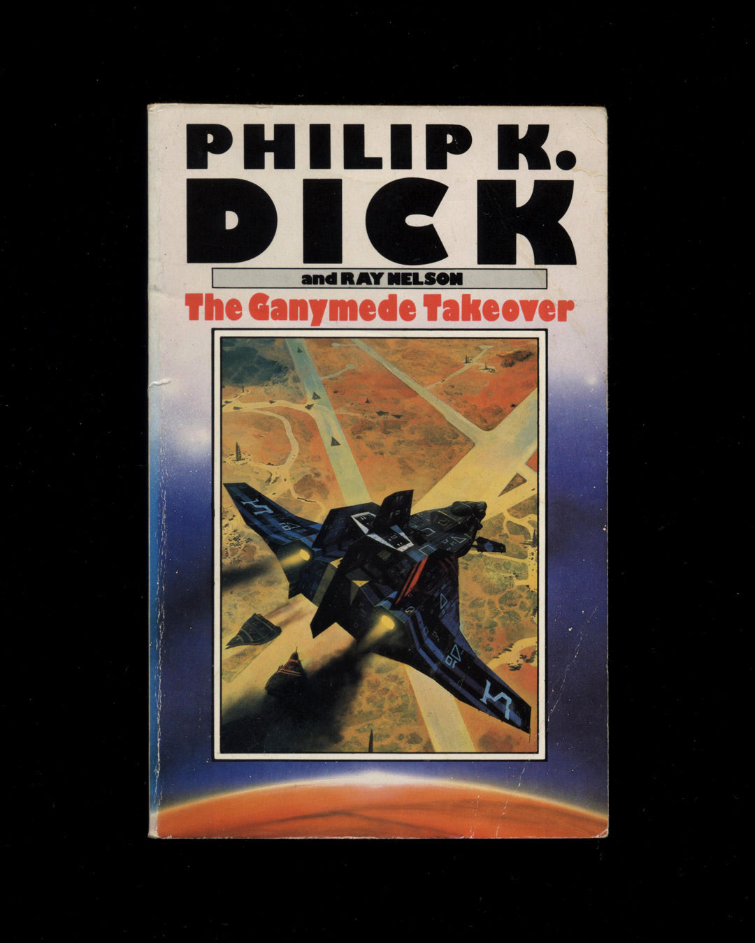 The Ganymede Takeover by Philip K. Dick & Ray Nelson