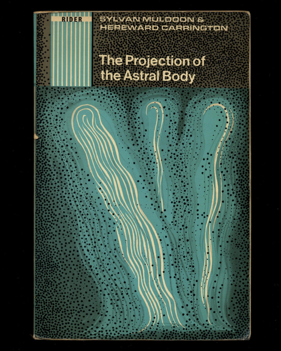 The Projection of the Astral Body by Sylvan Muldoon and Hereward Carrington
