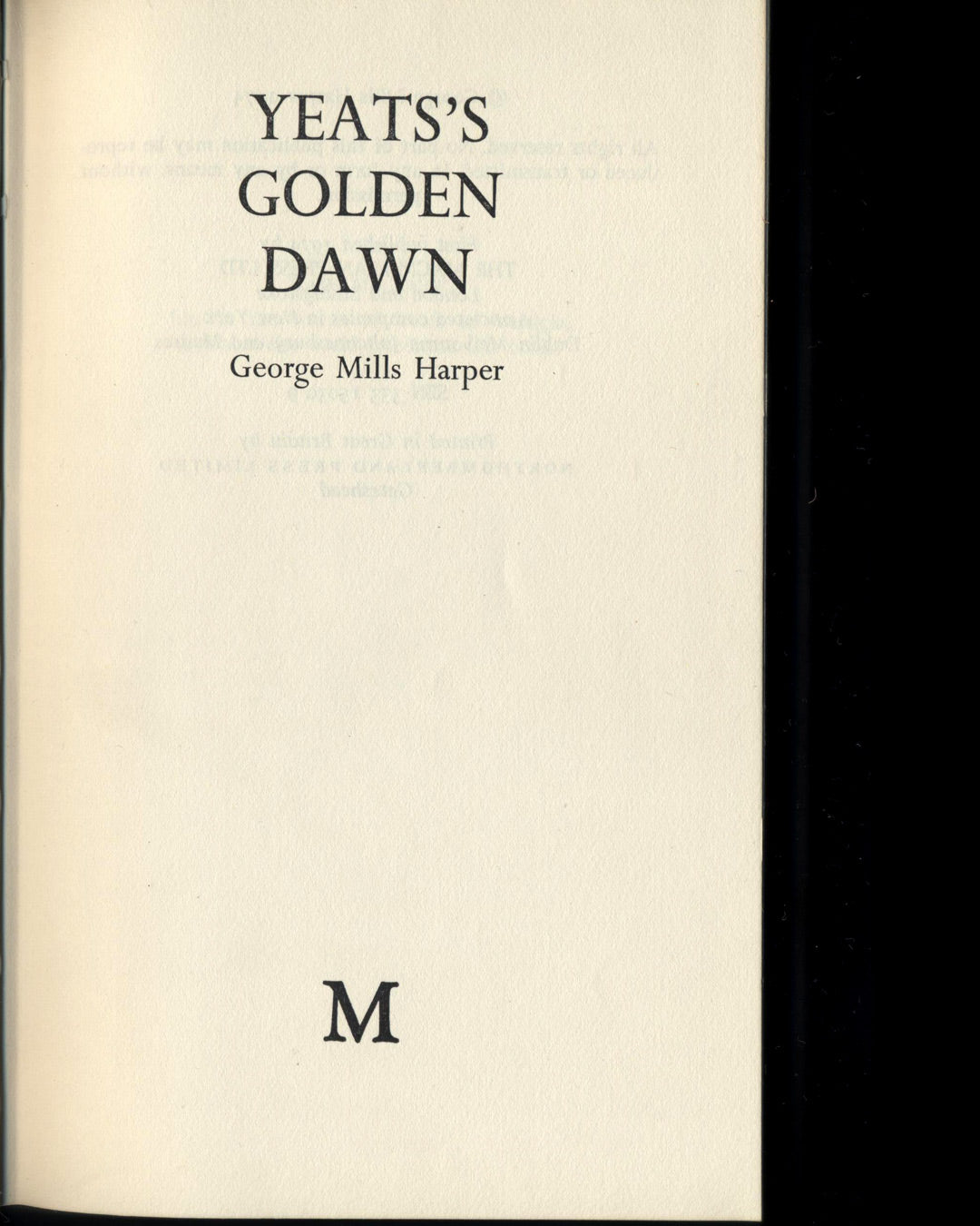Yeats's Golden Dawn by George Mills Harper 1st ed.