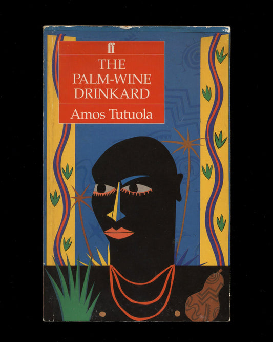 The Palm-Wine Drinkard by Amos Tutuola