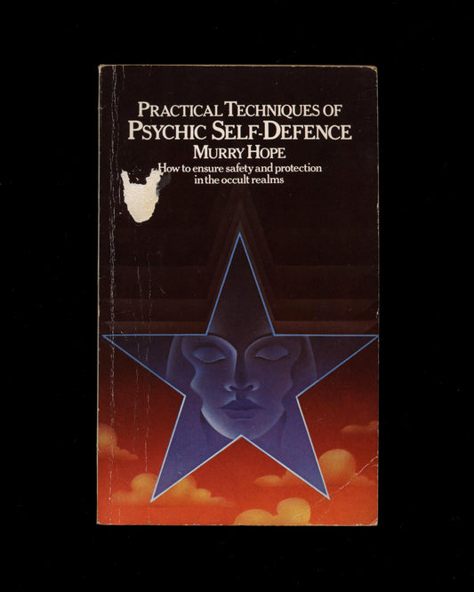 Practical Techniques of Psychic Self-Defence by Murray Hope