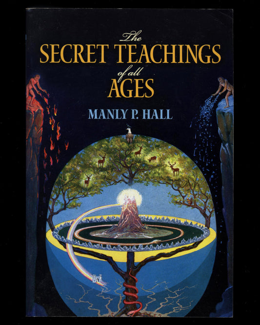 The Secret Teachings of All Ages by Manly P. Hall