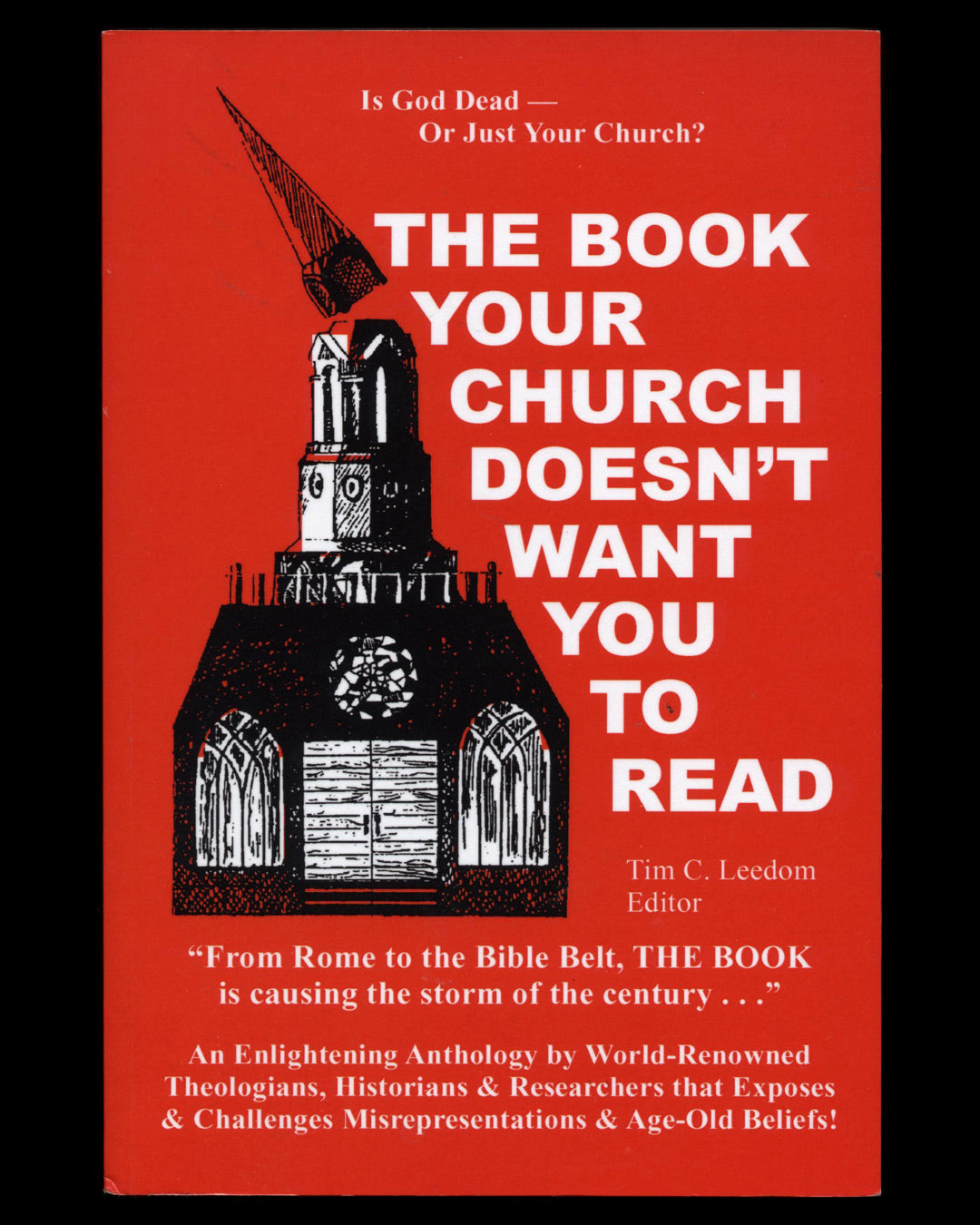 The Book Your Church Doesn't Want You To Read, Edited by Tim C. Leedom