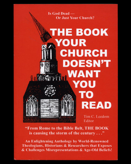 The Book Your Church Doesn't Want You To Read, Edited by Tim C. Leedom