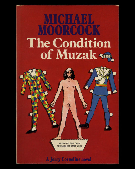 The Condition of Muzak, A Jerry Cornelius novel by Michael Moorcock 1st ed.