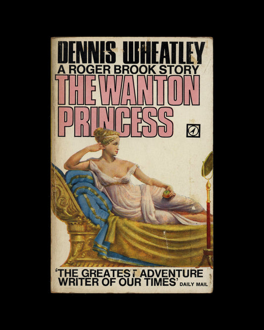 The Wanton Princess by Dennis Wheatley
