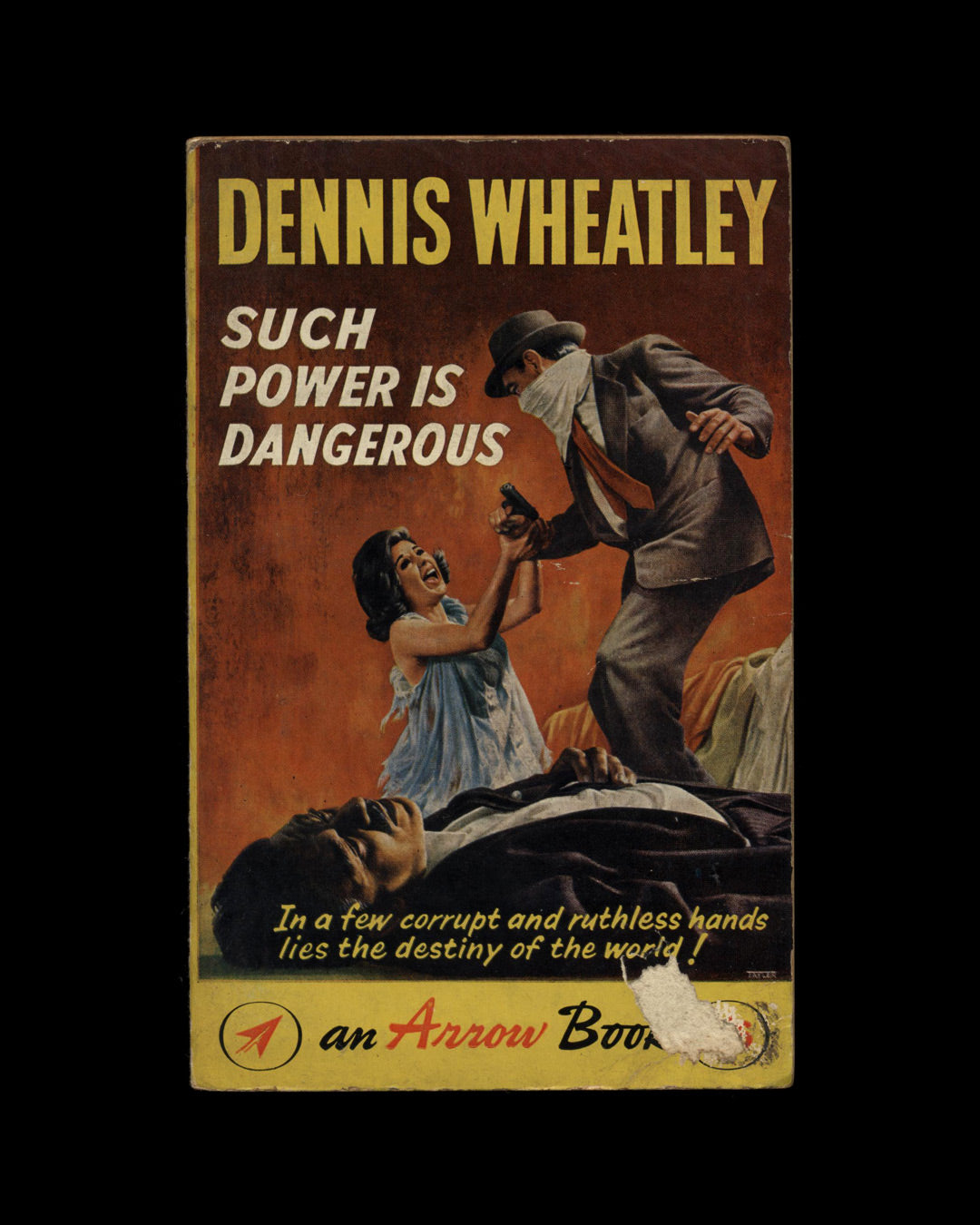 Such Power Is Dangerous by Dennis Wheatley