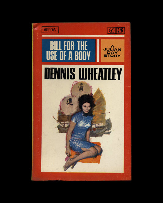 Bill for the Use of a Body by Dennis Wheatley