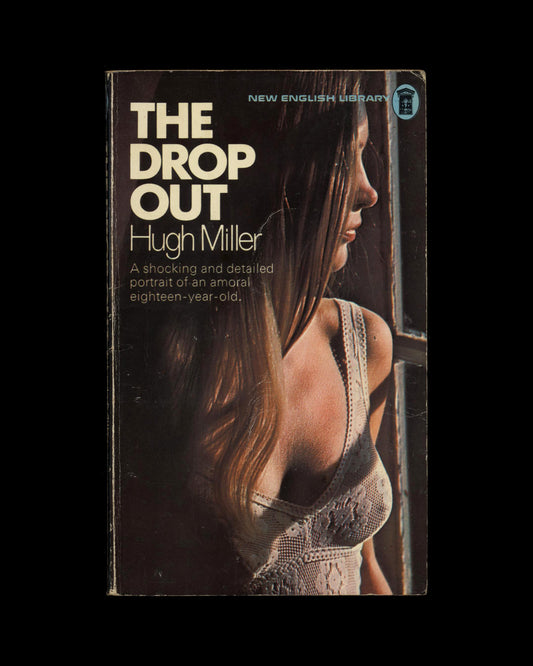 The Drop Out by Hugh Miller 1st ed.