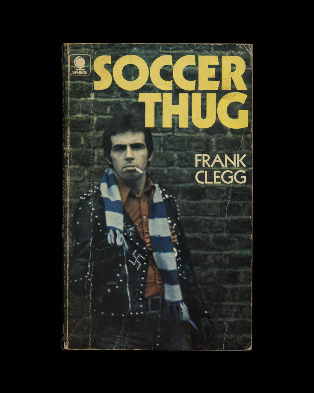 Soccer Thug by Frank Clegg 1st ed.