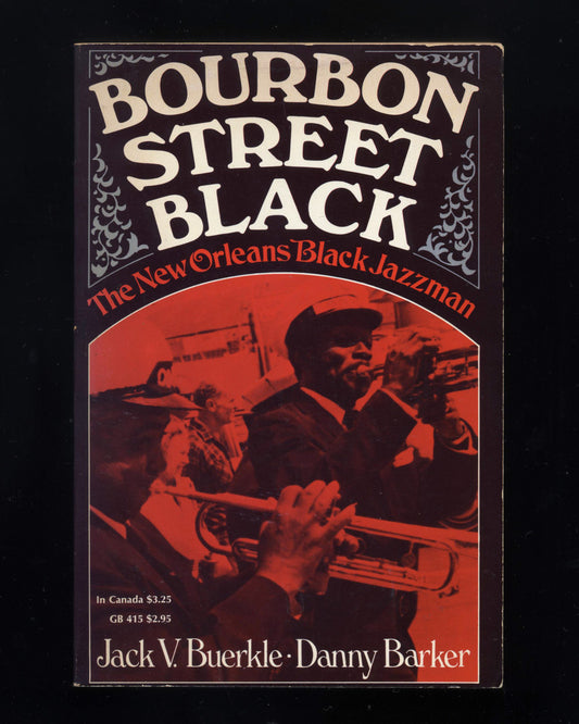 Bourbon Street Black: The New Orleans Black Jazzman by Jack V. Buerkle and Danny Barker 1st ed.
