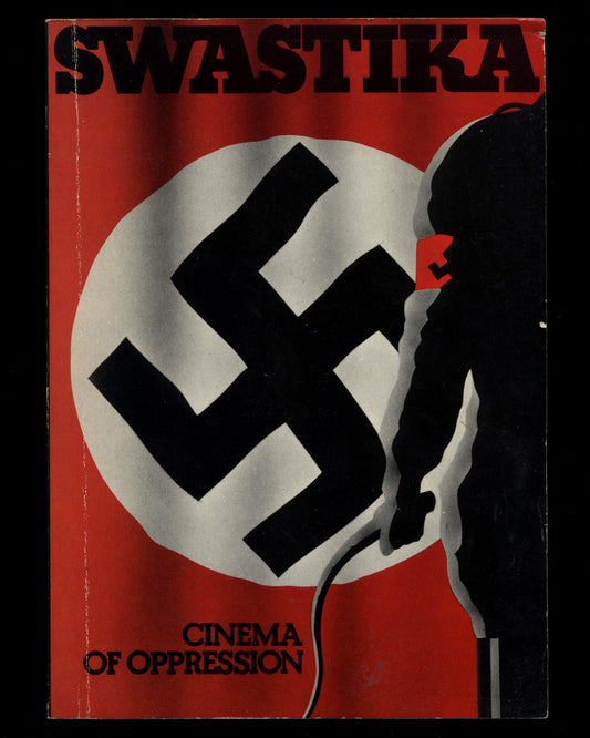 Swastika: Cinema of Oppression by Baxter Phillips 1st ed.
