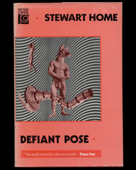 Defiant Pose by Stewart Home 1st ed.