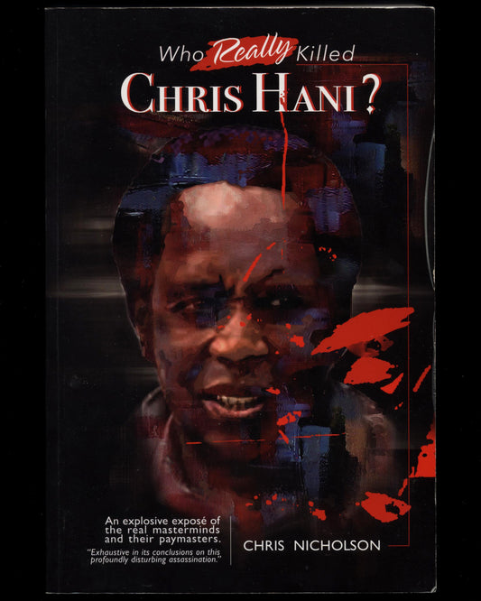 Who Really Killed Chris Hani? by Chris Nicholson, Signed 1st ed.